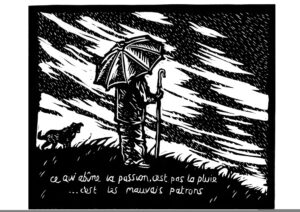 Ce qui abime la passion ce n'est pas la pluie, c'est les mauvais patrons